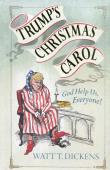 Trumps Christmas Carol. Autor: Dickens Watt T.. Dadada.pl Okładka książki Trumps Christmas Carol