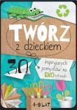 Twórz z dzieckiem. Autor: Agnieszka Placha. Dadada.pl Okładka książki Twórz z dzieckiem