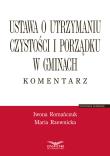 Okładka książki Ustawa o utrzymaniu czystości i porządku w gminach Komentarz