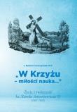 'W KRZYŻU - MIŁOŚCI NAUKA…'. Autor: Leszczyńska Bożena. Dadada.pl Okładka książki 'W KRZYŻU - MIŁOŚCI NAUKA…'