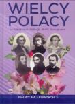 Wielcy Polacy. Autor: Wachowicz Barbara. Dadada.pl Okładka książki Wielcy Polacy