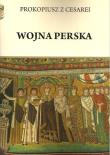 Wojna perska Prokopiusz z Cesarei. Autor: Pietruszczak Henryk. Dadada.pl Okładka książki Wojna perska Prokopiusz z Cesarei