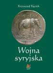 Wojna syryjska. Autor: Kęciek Krzysztof. Dadada.pl Okładka książki Wojna syryjska