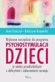 Okładka książki Wybrane narzędzia do programu psychostymulacji dzieci w wieku przedszkolnym z deficytami i zaburzeni