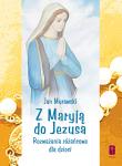 Okładka książki Z Maryją do Jezusa