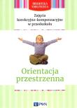 Zajęcia korekcyjno-kompensacyjne w przedszkolu Orientacja przestrzenna. Autor: Kołodziej Lidia, Zgondek Elżbieta. Dadada.pl Okładka książki Zajęcia korekcyjno-kompensacyjne w przedszkolu Orientacja przestrzenna