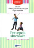 Zajęcia korekcyjno-kompensacyjne w przedszkolu Percepcja słuchowa. Autor: Magdalena Onochin-Mączka, Magdalena Siatrak. Dadada.pl Okładka książki Zajęcia korekcyjno-kompensacyjne w przedszkolu Percepcja słuchowa