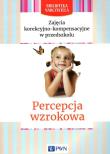 Zajęcia korekcyjno-kompensacyjne w przedszkolu Percepcja wzrokowa. Autor: Dorota Skiba. Dadada.pl Okładka książki Zajęcia korekcyjno-kompensacyjne w przedszkolu Percepcja wzrokowa