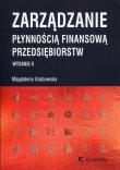 Zarządzanie płynnością finansową przedsiębiorstw. Autor: Grabowska Magdalena. Dadada.pl Okładka książki Zarządzanie płynnością finansową przedsiębiorstw