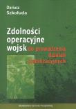 Zdolności operacyjne wojsk do prowadzenia działań stabilizacyjnych. Autor: Szkołuda Dariusz. Dadada.pl Okładka książki Zdolności operacyjne wojsk do prowadzenia działań stabilizacyjnych