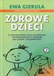 Zdrowe dzieci 2. Autor: Gierula Ewa. Dadada.pl Okładka książki Zdrowe dzieci 2