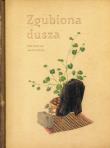 Zgubiona dusza. Autor: Olga Tokarczuk. Dadada.pl Okładka książki Zgubiona dusza