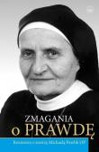 Zmagania o Prawdę. Rozmowa z s. Michaelą Pawlik OP. Autor: Pawlik Aleksandra. Dadada.pl Okładka książki Zmagania o Prawdę. Rozmowa z s. Michaelą Pawlik OP