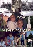 Życie w kalejdoskopie. Autor: Dutkiewicz Maria. Dadada.pl Okładka książki Życie w kalejdoskopie