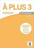 A Plus 3 Poradnik metodyczny A2.2 LEKTORKLETT. Autor: Shopie Lhomme. Dadada.pl Okładka książki A Plus 3 Poradnik metodyczny A2.2 LEKTORKLETT