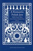 Okładka książki A Romantic PolishJew
