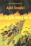 Ajki Ssajki. Autor: Makarewicz Jan. Dadada.pl Okładka książki Ajki Ssajki