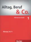 Alltag Beruf & Co 1 Worterlernheft. Autor: Norbert Becker, Braunert Jorg. Dadada.pl Okładka książki Alltag Beruf & Co 1 Worterlernheft