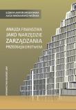 Analiza finansowa jako narzędzie zarządzania przedsiębiorstwem. Autor: Jantoń-Drozdowska Elzbieta, Mikołajewicz-Woźniak Alicja. Dadada.pl Okładka książki Analiza finansowa jako narzędzie zarządzania przedsiębiorstwem