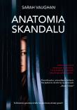 Anatomia skandalu. Autor: Sarah Vaughan. Dadada.pl Okładka książki Anatomia skandalu