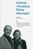 Andrzej i Krystyna. Późne obowiązki. Autor: Krzysztof Burnetko. Dadada.pl Okładka książki Andrzej i Krystyna. Późne obowiązki