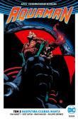 Aquaman.T.2 Nadpływa Czarna Manta. Autor: Abnett Dan, Scot Eaton, Walker Brad, Briones Philippe. Dadada.pl Okładka książki Aquaman.T.2 Nadpływa Czarna Manta