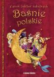 Baśnie polskie. Autor: Tamara Michałowska (oprac.). Dadada.pl Okładka książki Baśnie polskie