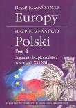 Okładka książki Bezpieczeństwo Europy - bezpieczeństwo Polski t. 4: Segmenty bezpieczeństwa w wiekach XX i XXI