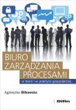 Okładka książki Biuro zarządzania procesami w teorii i w praktyce gospodarczej