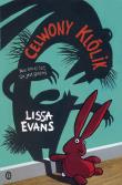Celwony Klólik. Autor: Lissa Evans. Dadada.pl Okładka książki Celwony Klólik