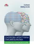 Choroba afektywna dwubiegunowa Trudności diagnostyczne. Autor: Święcicki Łukasz. Dadada.pl Okładka książki Choroba afektywna dwubiegunowa Trudności diagnostyczne