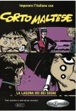 Corto Maltese la laguna dei bei sogni. Autor: Cagli Andrea, Pierangela Diadori, Eleonora Spinosa. Dadada.pl Okładka książki Corto Maltese la laguna dei bei sogni