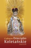 Cudowne Dzieciątko Koletańskie. Autor: Katarzyna Pytlarz. Dadada.pl Okładka książki Cudowne Dzieciątko Koletańskie