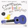 Czarno na białym czyli jaki kolor ma muzyka. Autor: Jagoda Charkiewicz, Kalina Cyz. Dadada.pl Okładka książki Czarno na białym czyli jaki kolor ma muzyka