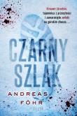 Czarny szlak. Autor: Fohr Andreas. Dadada.pl Okładka książki Czarny szlak