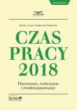 Czas Pracy w 2018 r. Autor: Lenart Bożena, Podgórska Małgorzata. Dadada.pl Okładka książki Czas Pracy w 2018 r