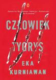Człowiek tygrys. Autor: Eka Kurniawan. Dadada.pl Okładka książki Człowiek tygrys