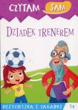 Czytam sam. Dziadek trenerem. Historyjka i zagadki. Autor: Roberta Zilio. Dadada.pl Okładka książki Czytam sam. Dziadek trenerem. Historyjka i zagadki