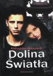 Dolina Światła. Autor: Minkowski Aleksander. Dadada.pl Okładka książki Dolina Światła