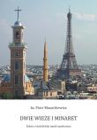 Dwie wieże i minaret. Autor: Mazurkiewicz Piotr. Dadada.pl Okładka książki Dwie wieże i minaret