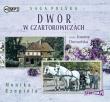 Dwór w Czartorowiczach - Audiobook. Autor: Rzepiela Monika. Dadada.pl Okładka książki Dwór w Czartorowiczach - Audiobook