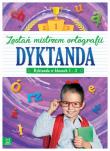 Dyktanda w klasach 1-3. Zostań mistrzem ortografii. Autor: Opracowanie zbiorowe. Dadada.pl Okładka książki Dyktanda w klasach 1-3. Zostań mistrzem ortografii