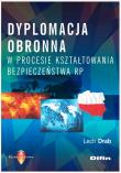 Okładka książki Dyplomacja obronna w procesie kształtowania bezpieczeństwa RP