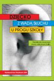 Dziecko z wadą słuchu u progu szkoły. Autor: Anna Jakaniuk- Diallo. Dadada.pl Okładka książki Dziecko z wadą słuchu u progu szkoły