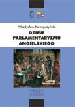 Dzieje parlamentaryzmu angielskiego. Autor: Konopczyński Władysław. Dadada.pl Okładka książki Dzieje parlamentaryzmu angielskiego