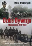 Okładka książki Dzika dywizja Wspomnienia 1918-1922