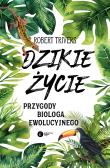 Dzikie życie. Autor: Robert Trivers. Dadada.pl Okładka książki Dzikie życie