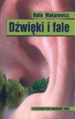Dźwięki i fale. Autor: Makarewicz Rufin. Dadada.pl Okładka książki Dźwięki i fale