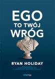 Ego to Twój wróg. Autor: Ryan Holiday. Dadada.pl Okładka książki Ego to Twój wróg