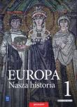 Okładka książki EUROPA NASZA HISTORIA PROJEKT POLSKO-NIEMIECKI. PODRĘCZNIK. KLASA 1. TOM 1. GIMNAZJUM